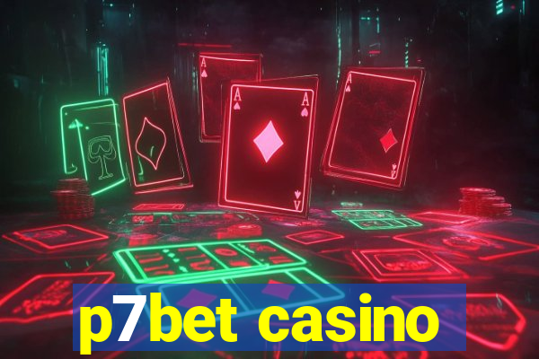 p7bet casino